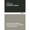 Arte de Transitar El Duelo, El