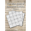 The Man Book of Extreme Sudoku: Volume 4, 16 x 16 Mega Sudoku Puzzle Book; Great Gift for Men and Dads