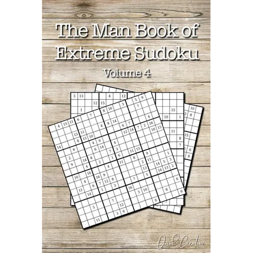 The Man Book of Extreme Sudoku: Volume 4, 16 x 16 Mega Sudoku Puzzle Book; Great Gift for Men and Dads