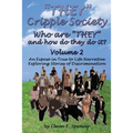 They Cripple Society Who Are They and How Do They Do It? Volume 2: An Expose in True to Life Narrative Exploring Stories of Discrimination