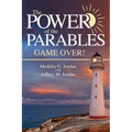 The Power of the Parables: Game Over!