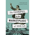 The Gospel in the Marketplace of Ideas: Paul's Mars Hill Experience for Our Pluralistic World