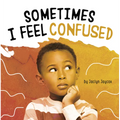 Sometimes I Feel Confused