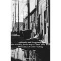 Ambiguity and Awareness: Volume I: How Watching Movies Helps Us Think About Art, Literature, Philosophy, Life and Everything