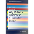 Why We Live in Hierarchies?: A Quantitative Treatise