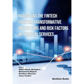 Navigating the Fintech Frontier Transformative Innovations and Risk Factors in Financial Services