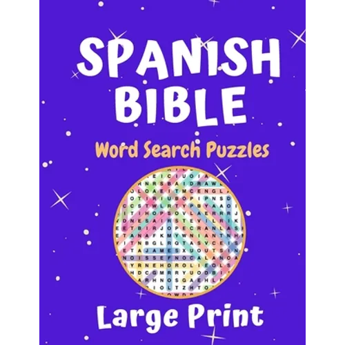 Spanish Bible Word Search Puzzle Large Print Book: Fun 50 Puzzles For All Ages Sopa De Letras De La Biblia