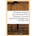 Principaux Mémoires Des Concurrents. Prime d'Honneur, Concours Régional de Saint-Quentin, 1859