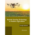 Remote Sensing Technology in Modern Agriculture