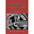 U.S. Immigration Law and the Control of Labor: 1820-1924
