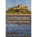 Northumbria: The Lost Kingdom: The Lost Kingdom
