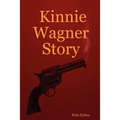 Kinnie Wagner Story