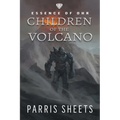 Children of the Volcano: A Young Adult Fantasy Adventure