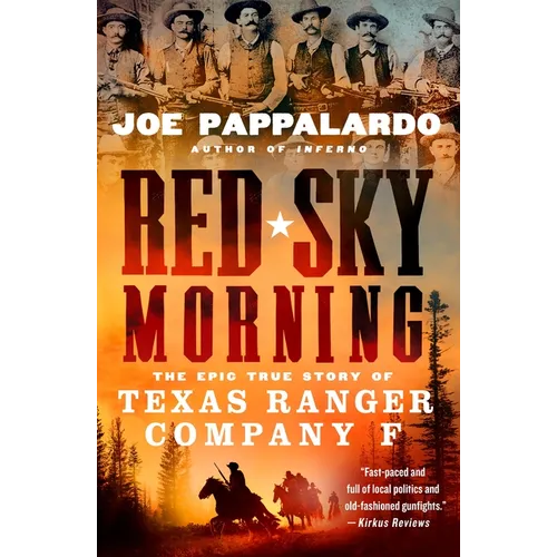 Red Sky Morning: The Epic True Story of Texas Ranger Company F