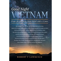 Good Night Vietnam: From An American Army Rebel with a Cause