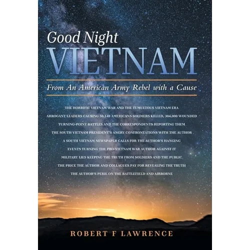 Good Night Vietnam: From An American Army Rebel with a Cause
