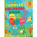 Toddler Coloring Book - Funny time to learn: Numbers, Letters, Shapes, Colors, and Animals. (For Kids ages 1-4)
