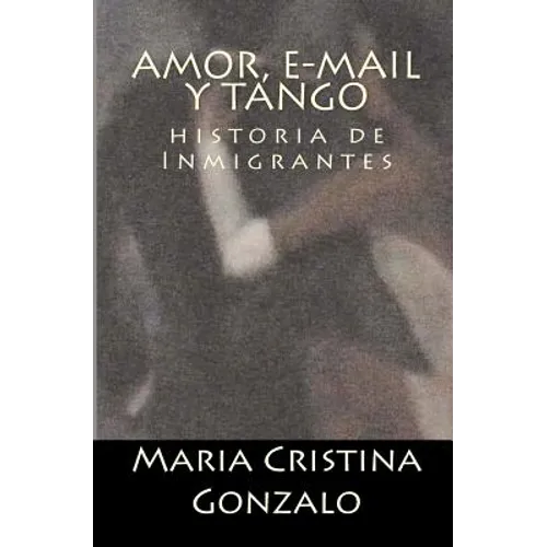Amor, e-mail y Tango: Historia de Inmigrantes