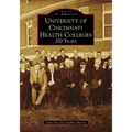 University of Cincinnati Health Colleges: 200 Years