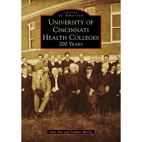 University of Cincinnati Health Colleges: 200 Years