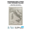 Dizionario Degli Etnici E Dei Toponimi Italiani: Coedizione Pàtron - in riga. Con Introduzione all'edizione digitale di Paolo D'Achille