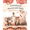 Zirkushunde Roscoe und Rolly: German Edition of Circus Dogs Roscoe and Rolly