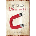 Shit-For-Luck Memoirs