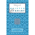 Meditations with Meister Eckhart