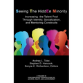 Seeing The HiddEn Minority: Increasing the Talent Pool through Identity, Socialization, and Mentoring Constructs (hc)