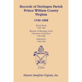 Records of Dettingen Parish, Prince William County, Virginia, Vestry Book, 1745-1785, Minutes of Meetings of the Overseers of the Poor, 1788-1802, Ind