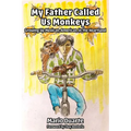 My Father Called Us Monkeys: Growing Up Mexican American in the Heartland