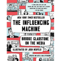 The Influencing Machine: Brooke Gladstone on the Media