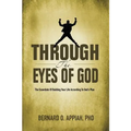 Through the Eyes of God: The Essentials of Building your Life According to God's Plan
