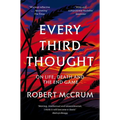 Every Third Thought: On Life, Death, and the Endgame