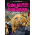 Saving Animals from Disaster: Stories of Survival