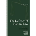 The Defence of Natural Law: A Study of the Ideas of Law and Justice in the Writings of Lon L. Fuller, Michael Oakeshot, F. A. Hayek, Ronald Dworkin an