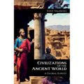 Civilizations of the Ancient World, A Global Survey