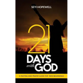 21 Days With God: A Fasting and Prayer Guide for New Beginnings