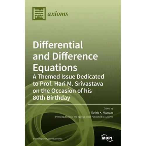 Differential and Difference Equations: A Themed Issue Dedicated to Prof. Hari M. Srivastava on the Occasion of his 80th Birthday