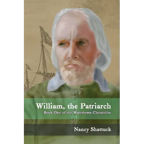 William, the Patriarch: Book One of The Watertown Chronicles