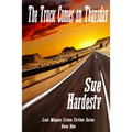 The Truck Comes on Thursday: Book 1 in the Loni Wagner Crime Fiction Series