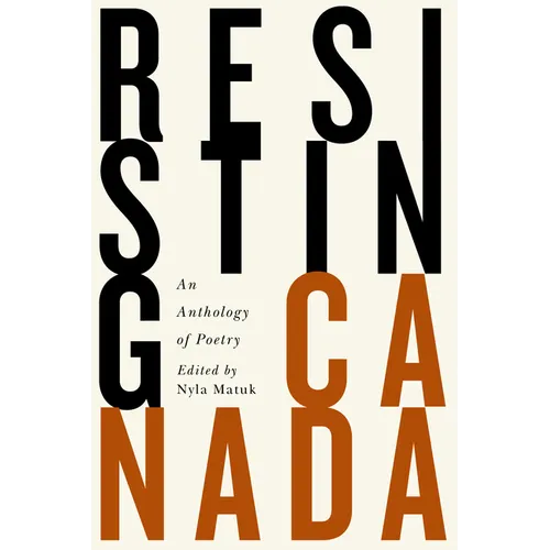 Resisting Canada: An Anthology of New Poetry