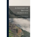 A History of British Honduras