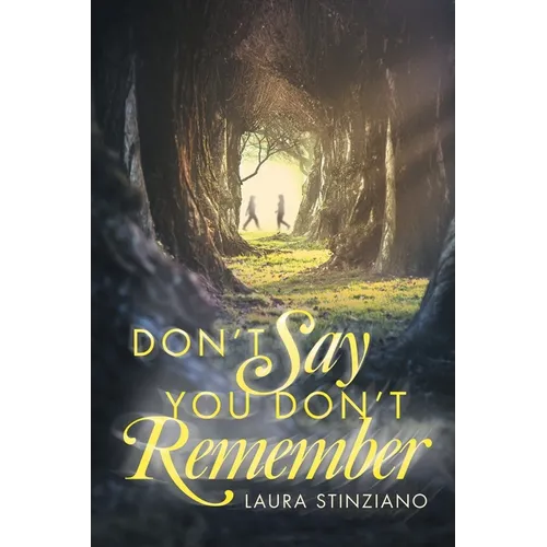 Don't Say You Don't Remember