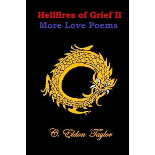 Hellfires of Grief II: More Love Poems