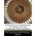 Critical Review and Summary of Leachate and Gas Production from Landfills