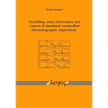 Modelling, State Observation and Control of Simulated Counterflow Chromatographic Separations