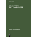Gottlob Frege: Eine Einführung in Sein Werk