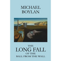 The Long Fall of the Ball from the Wall