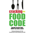 Cracking The Food Code: Stop Diets That Don't Work. REBOOT Your Health & Habits!